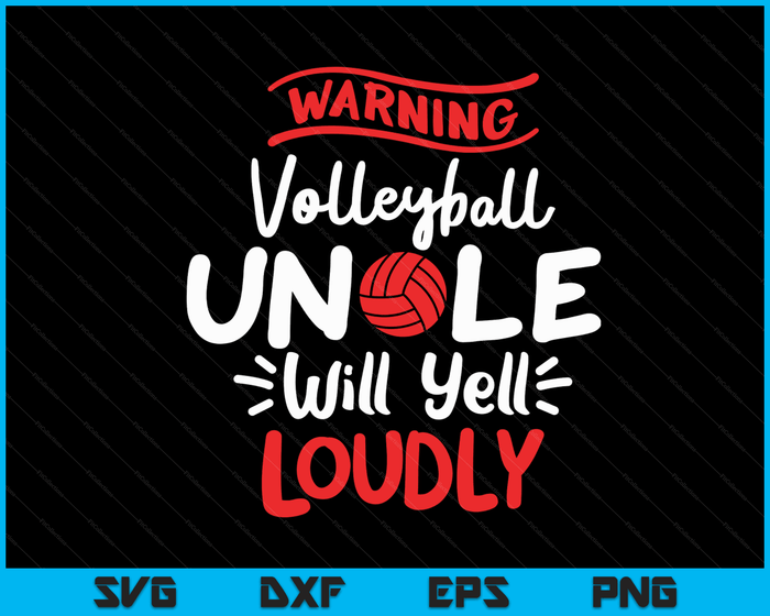 Volleybal oom waarschuwing volleybal oom zal luid schreeuwen SVG PNG digitale afdrukbare bestanden