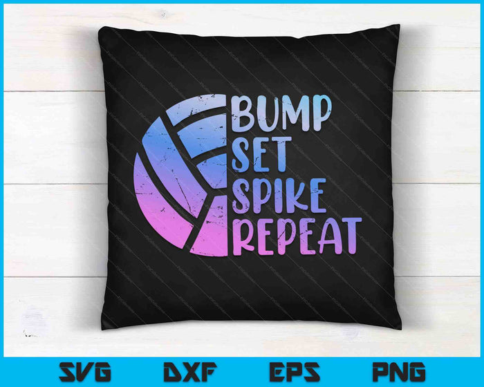 Volleyballer Bump Set Spike Repeat Volleyball SVG PNG Digital Cutting Files