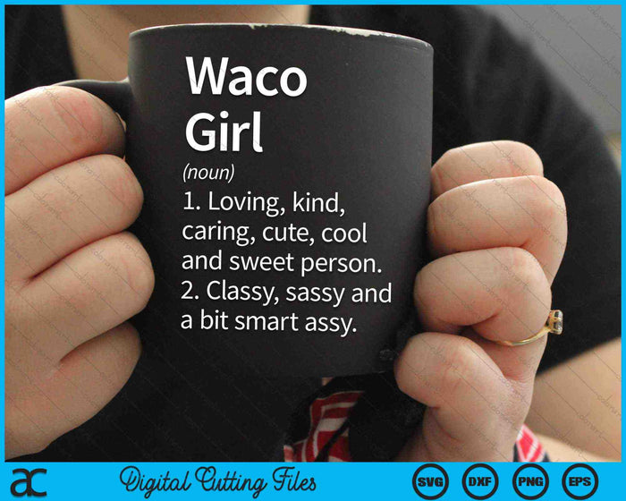 Waco Girl TX Texas Home Roots SVG PNG Digital Cutting Files