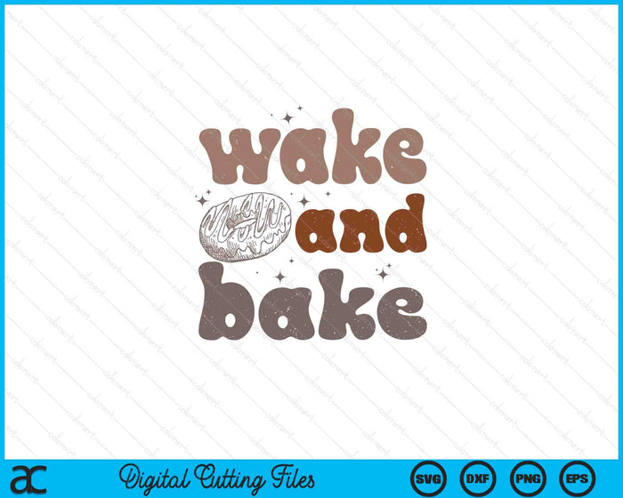 Wake And Bake Retro Groovy Sourdough Starter Bread Baking SVG PNG Digital Printable Files