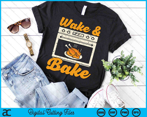 Wake Bake Turkey Feast Meal Dinner Chef Funny Thanksgiving SVG PNG Digital Printable Files