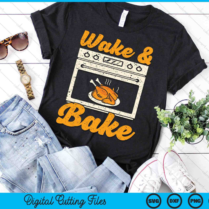 Wake Bake Turkey Feast Meal Dinner Chef Funny Thanksgiving SVG PNG Digital Printable Files