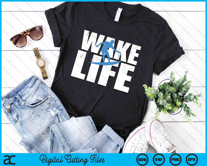 Wake Surfing Life Gift Boat Lake Wake surfing SVG PNG Digital Cutting File