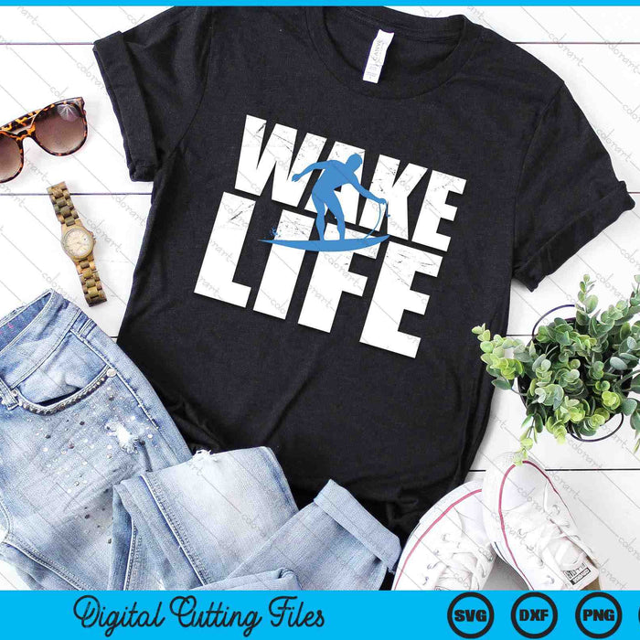 Wake Surfing Life Gift Boat Lake Wake surfing SVG PNG Digital Cutting File