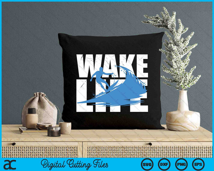 Wake Surfing Life Gift Boat Lake Wakesurfing SVG PNG Digital Cutting Files