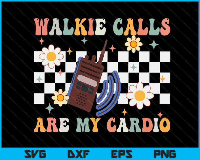 Walkie-oproepen zijn mijn Cardio speciaal onderwijs ABA SPED Groovy SVG PNG digitale snijbestanden