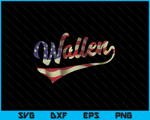 Wallen Last Name American Flag 4th Of July SVG PNG Digital Cutting Files