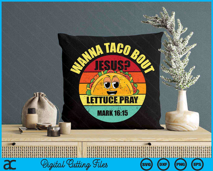 Wil je Taco Bout Jesus Cinco de Mayo woordspeling christelijke SVG PNG snijden afdrukbare bestanden