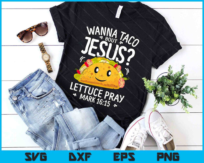 Wil je Taco Bout Jesus Cinco de Mayo Christian SVG PNG digitale snijbestanden