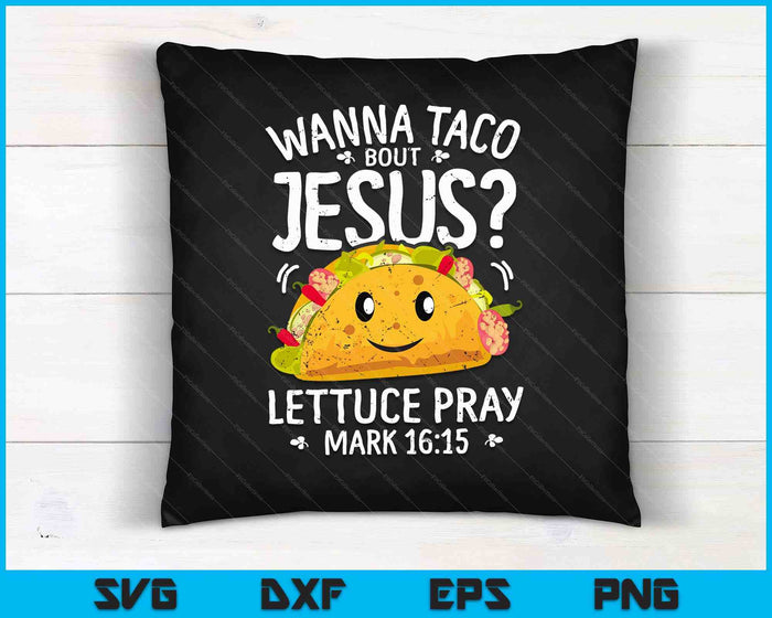 Wil je Taco Bout Jesus Cinco de Mayo Christian SVG PNG digitale snijbestanden