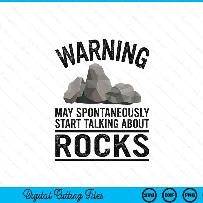 Warning may spontaneously start talking about rocks geology SVG cut file
