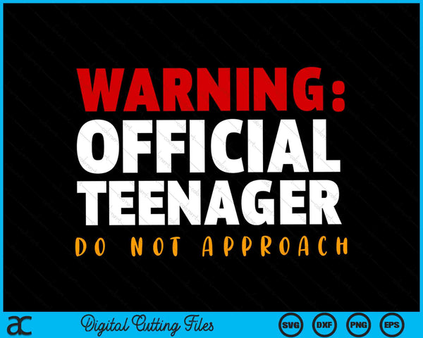 Warning Official Teenager Do Not Approach 13 Year Old Funny 13th Birthday SVG PNG Digital Cutting Files