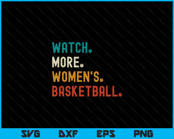 Watch More Women's Basketball SVG PNG Digital Cutting Files