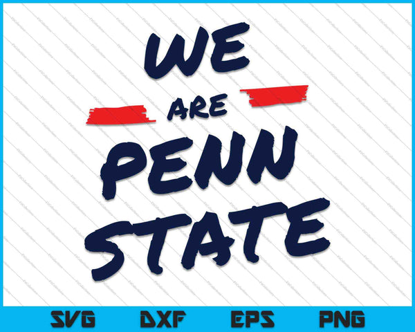 We Are Penn State White Out Game Day SVG PNG Cutting Printable Files