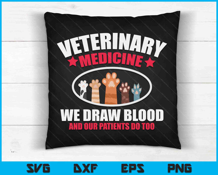 We trekken bloed af, onze patiënten doen het te grappig Dierenarts Tech SVG PNG Digitale Snijbestanden