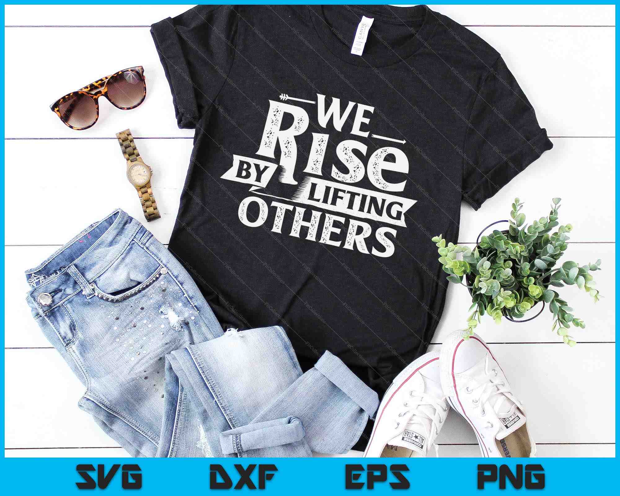 Inspired We Rise We Rise By Lifting Others Motivational Quote Inspiration SVG Files ...