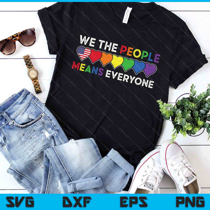 We The People Means Everyone Us Constitution Lgbt Pride SVG PNG Digital Printable Files