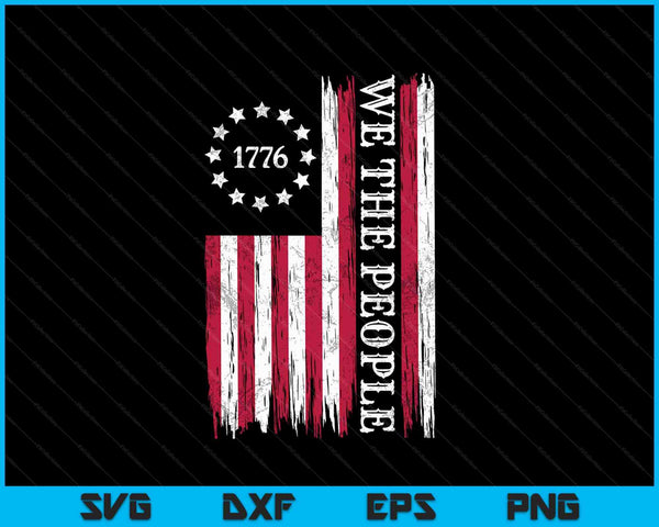 We The People Patriotic 4th of July SVG PNG Digital Cutting Files