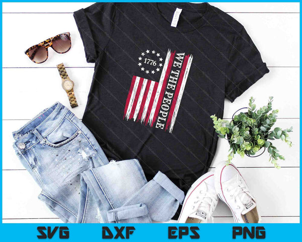 We The People Patriotic 4th of July SVG PNG Digital Cutting Files - on a t-shirt