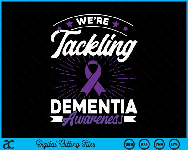 We're Tackling Dementia Awareness SVG PNG Digital Cutting Files