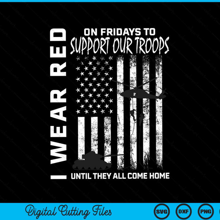 Wear red on fridays military veteran support our troops USA flag SVG PNG cut file for Cricut