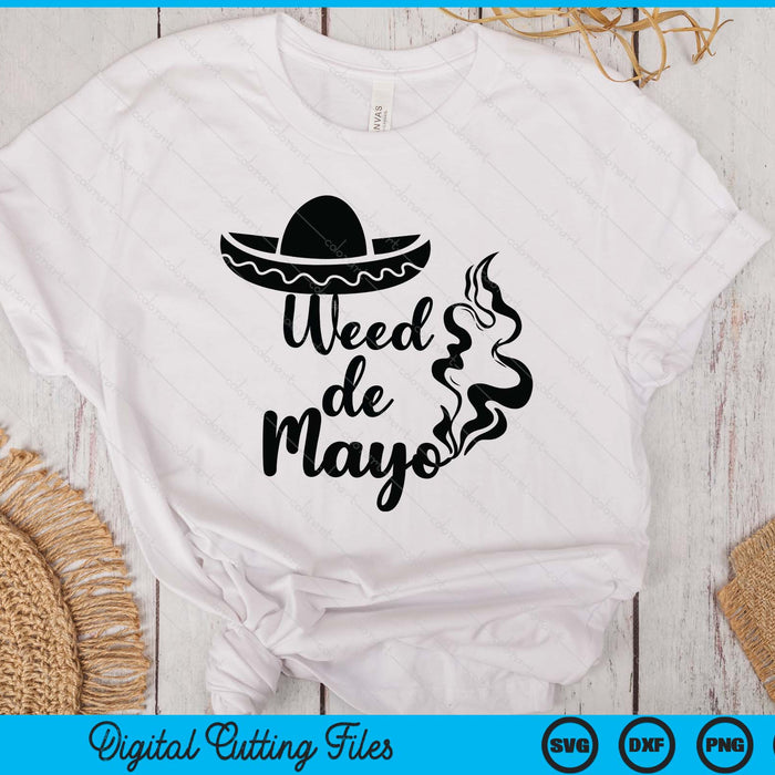 Weed De Mayo SVG PNG Digital Printable Files