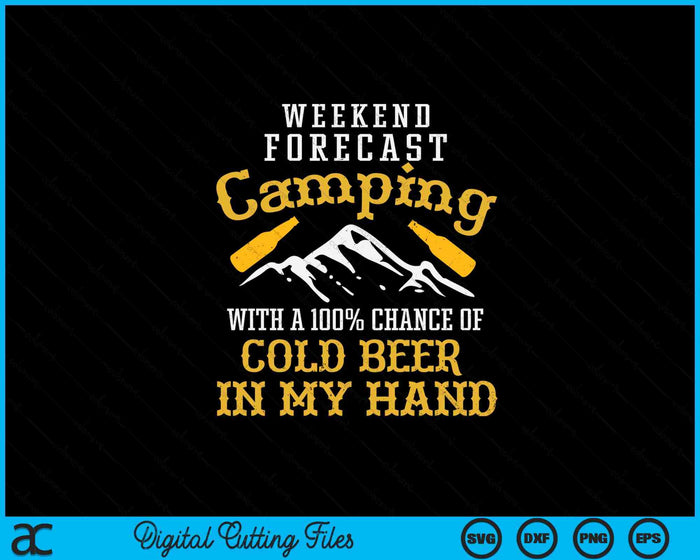 Weekend Forecast Camping Funny Camp Camper SVG PNG Digital Printable Files