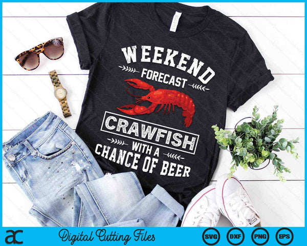 Weekend Forecast Crawfish With A Chance Of Beer Crawfish SVG PNG Digital Printable Files