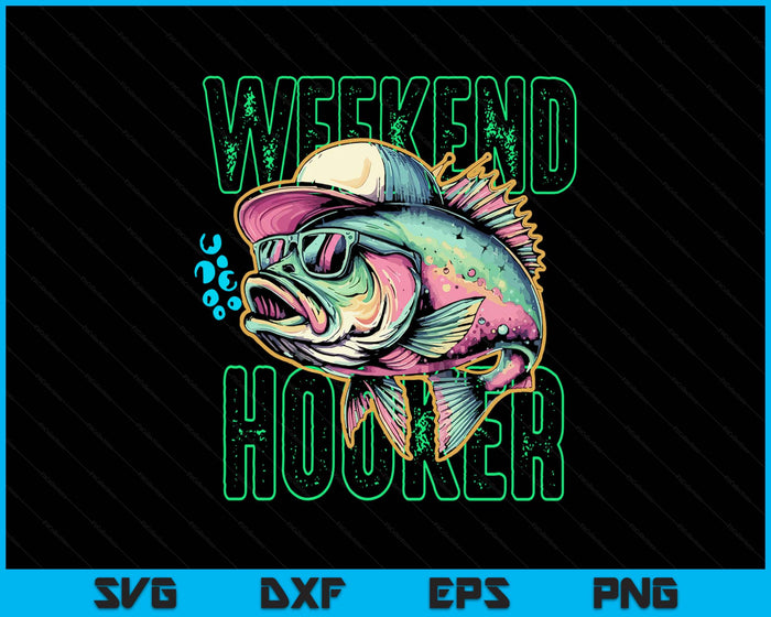 Weekend Hooker Colorful Fishing SVG PNG Digital Printable Files
