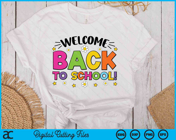 Welcome Back To School First Day Of School SVG PNG Digital Printable Files