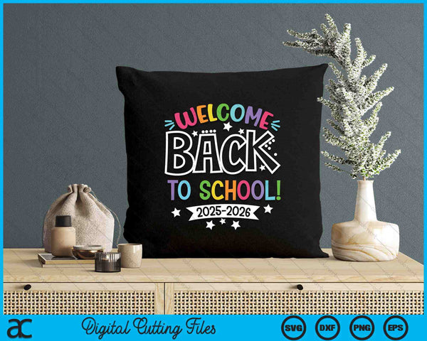 Welcome Back To School 2025 2026 SVG PNG Digital Printable Files