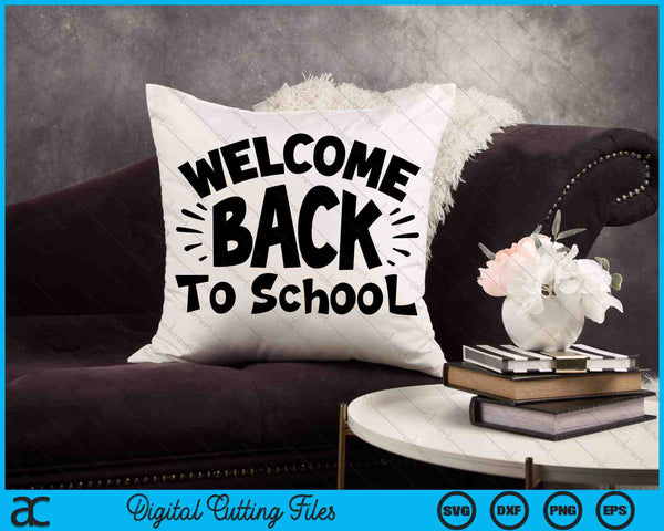 Bienvenido de nuevo a la escuela Primer día de clases SVG PNG Archivos de corte digital