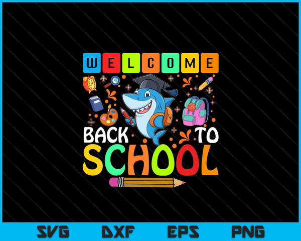 Welcome Back To School Funny Shark Lover First Day Of School SVG PNG Digital Printable Files