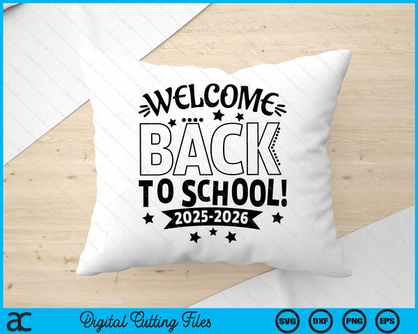 Welcome Back To School Teacher or Student 2025-2026 SVG PNG Digital Printable Files