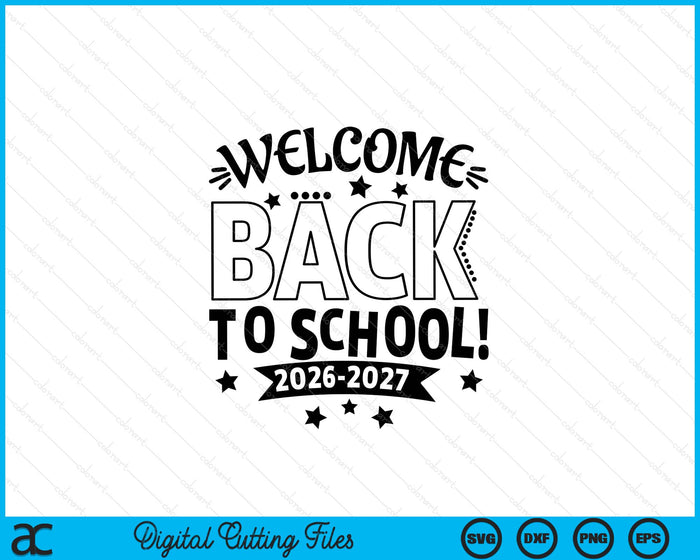 Welcome Back To School Teacher or Student 2026-2027 SVG PNG Digital Printable Files