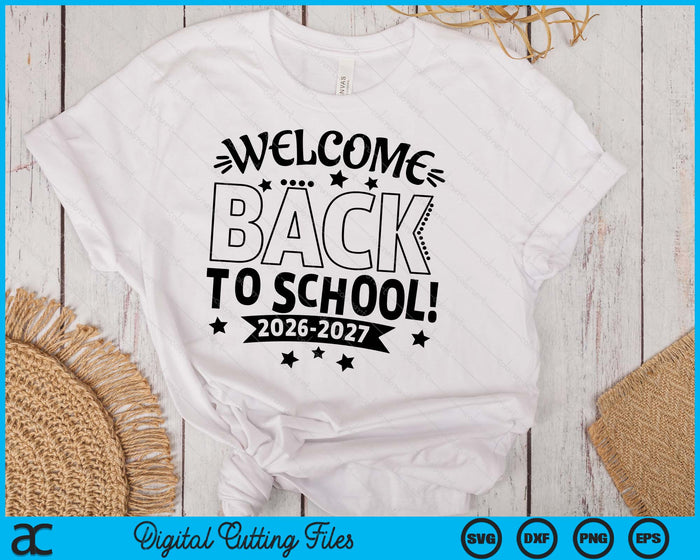 Welcome Back To School Teacher or Student 2026-2027 SVG PNG Digital Printable Files