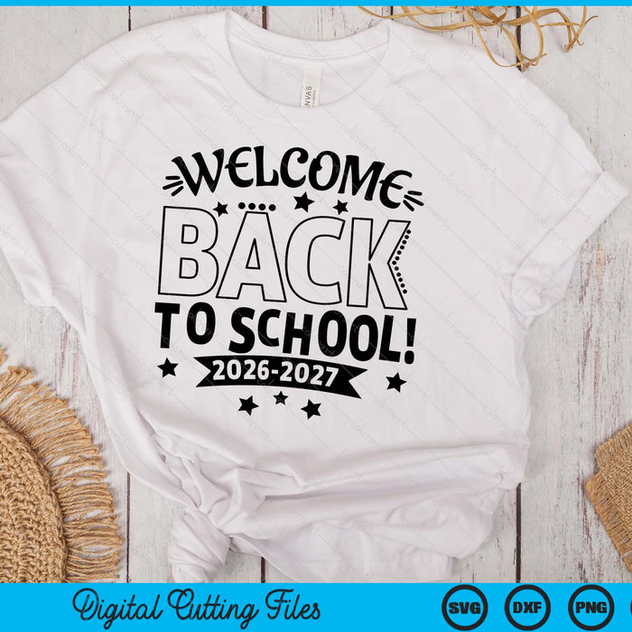 Welcome Back To School Teacher or Student 2026-2027 SVG PNG Digital Printable Files