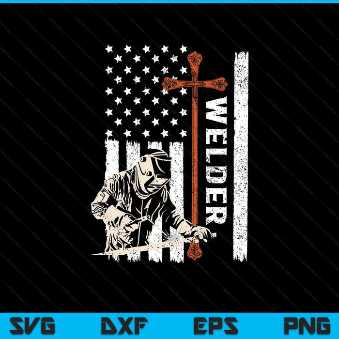 Welder American Flag Welding Faith Cross Christian SVG PNG Digital Printable Files