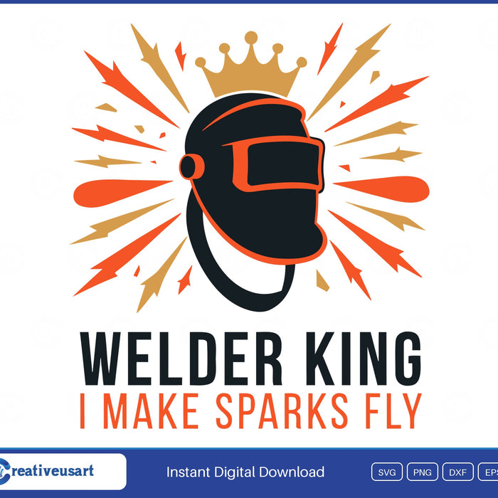 Welder King I Make Sparks Fly welding helmet crown SVG design on white background