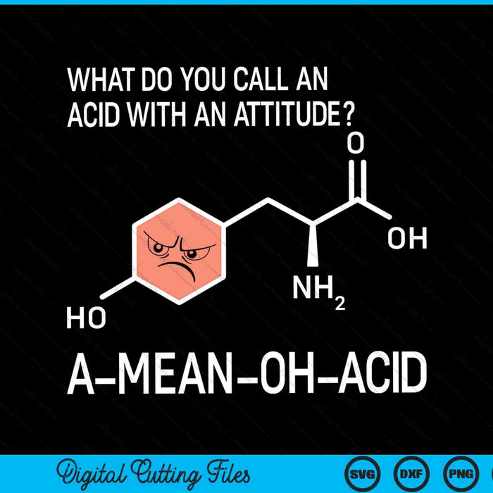 What do you call an acid with an attitude humor nerdy SVG cut file