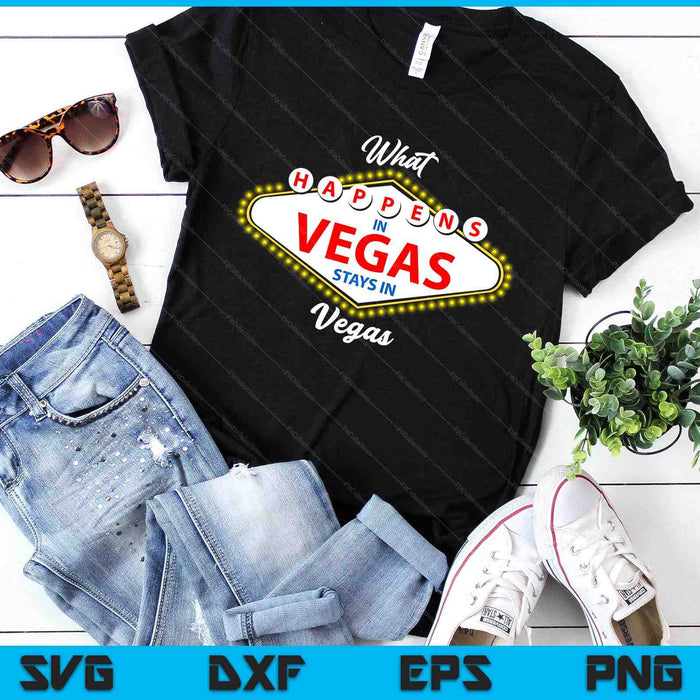 What Happens In Vegas Stays In Vegas Vacation SVG PNG Digital Printable Files