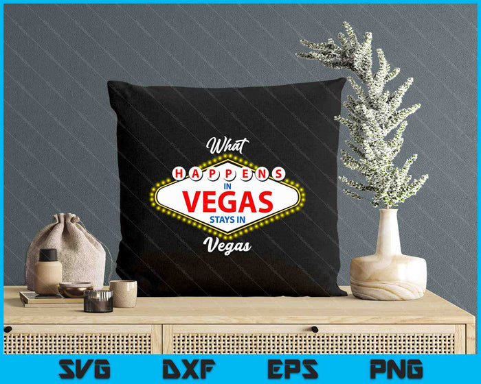 What Happens In Vegas Stays In Vegas Vacation SVG PNG Digital Printable Files