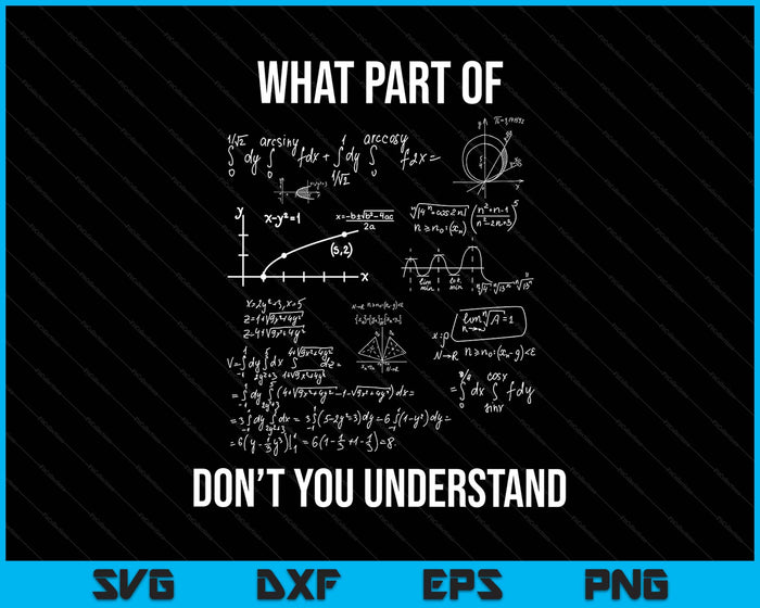 What Part Of Funny Mechanical Engineer Mathematician SVG PNG Digital Printable Files