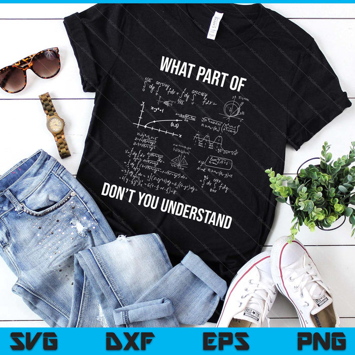 What Part Of Funny Mechanical Engineer Mathematician SVG PNG Digital Printable Files