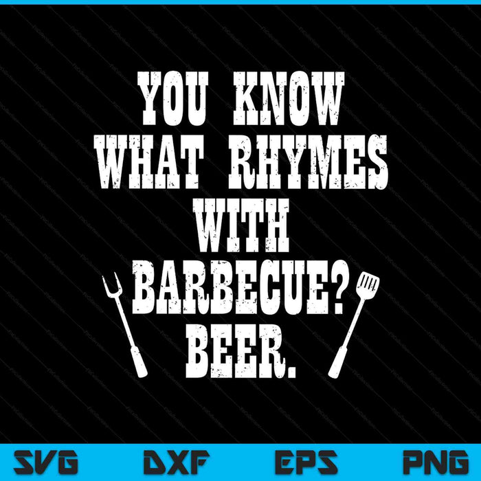 What rhymes with barbecue bbq grillin grilling SVG cut file