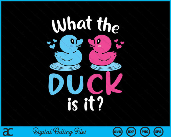 What The Ducks Is It Baby Gender Reveal Party Baby Shower SVG PNG Digital Cutting Files