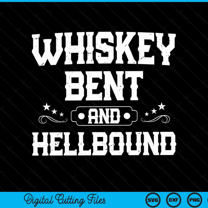 Whiskey bent and hellbound country biker bourbon SVG PNG cut file for Cricut