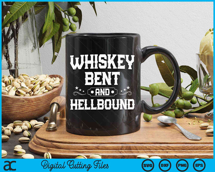 Whiskey Bent And Hellbound Country Biker Bourbon Gift SVG PNG Digital Cutting File