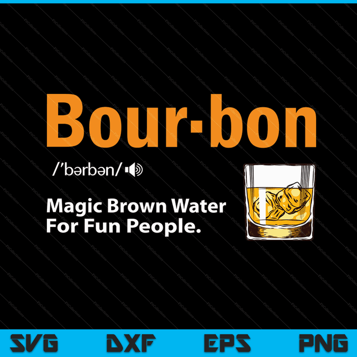 Whiskey bourbon definition magic brown water Kentucky SVG cut file