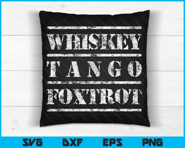 Whisky Tango Foxtrot Diseño militar SVG PNG Cortar archivos imprimibles